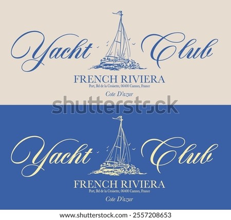 Vintage typography sailing france french riviera st. tropez yacht club slogan print with hand drawn sailboat illustration for graphic tee t shirt or poster - Vector