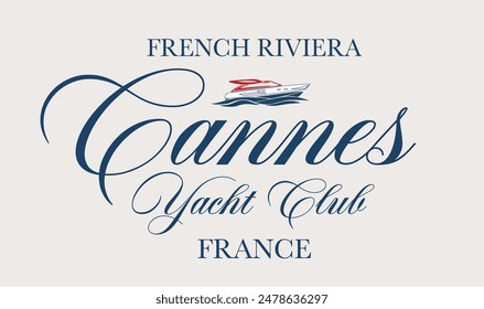 Vintage typography Saint Tropez Sailing Club France calligraphy slogan print with yacht illustration for graphic tee t shirt or poster sticker - Vector