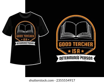 Vintage typography teacher t shirt design template with teacher day motivation quote and vector