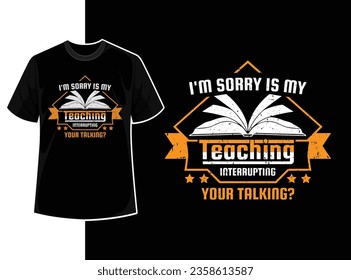 Vintage typography teacher t shirt design template with teacher day motivation quote and vector