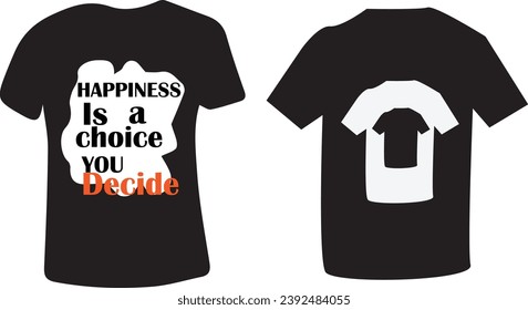 Vintage typography t-shirt design trendy quote vector, Happiness is a  choice you decide
