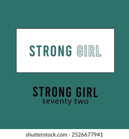 Vintage typography university university style feminist strong girl slogan women - girl graphic tee t shirt - vector