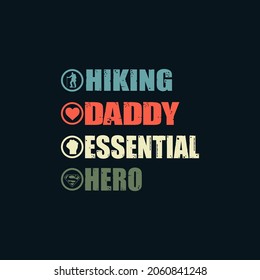 vintage typography vector hiking t-shirt design. Hiking t-shirt design for father's day. 100% vector best for t-shirt, pillow, mug, sticker, and other Printing