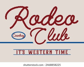 Ilustración de la cuerda del vaquero occidental de la tipografía de Antiguas con la impresión del eslogan del club del rodeo del oeste salvaje y la textura del grunge para la camiseta gráfica o la etiqueta engomada del póster - Vector