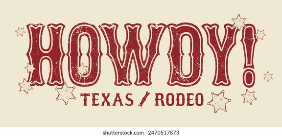 Klassische Typografie Wild West Texas Rodeo Western Illustration Print mit Retro Howdy Slogan Text und Sheriff Abzeichen Sterne für Grafik Tee T-Shirt oder Poster - Vektorgrafik