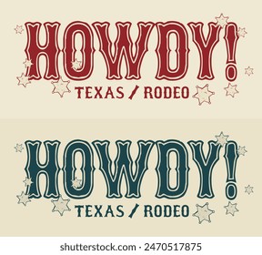 Vintage typography wild west texas rodeo western illustration print with retro howdy slogan text and sheriff badge stars for graphic tee t shirt or poster - Vector