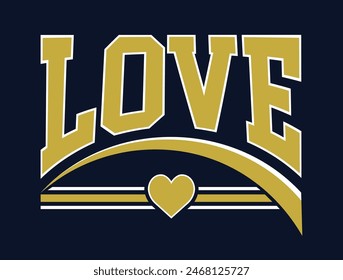 Vintage varsity college love slogan print with heart shape symbol illustration for graphic tee t shirt or sweatshirt hoodie - Vector