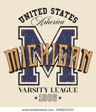 Vintage varsity college typography united states of america michigan state slogan text print with grunge texture for graphic tee t shirt or sweatshirt hoodie or sticker poster - Vector 