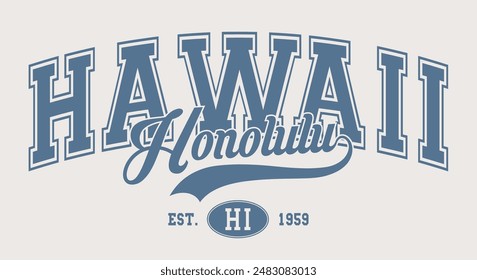 Vintage varsity college typography usa honolulu hawaii state slogan text print for graphic tee t shirt or sweatshirt hoodie or sticker poster - Vector