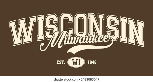 Vintage varsity college typography usa milwaukee wisconsin state slogan text print for graphic tee t shirt or sweatshirt hoodie or sticker poster - Vector