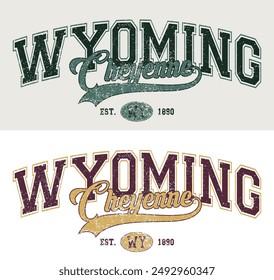 Vintage varsity college typography usa wyoming cheyenne state slogan text print with grunge texture effect for graphic tee t shirt or sweatshirt hoodie or sticker poster - Vector