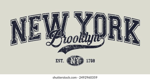 Vintage varsity college typography usa new york brooklyn state slogan text print with grunge texture effect for graphic tee t shirt or sweatshirt hoodie or sticker poster - Vector