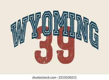 Vintage varsity college usa united states of america wyoming state slogan print with number and grunge texture for graphic tee t shirt or sweatshirt hoodie - Vector