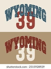 Vintage varsity college usa united states of america wyoming state slogan print with retro font number for graphic tee t shirt or sweatshirt hoodie - Vector