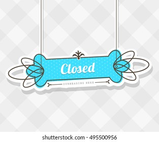 Vintage vector background with hanging sign and Closed word. 