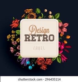 Vintage Vector Card with Engraving Flowers. Frame for Logo, Label. Retro Floral Design. Roses, Leaves, Lilies, Tulips and other Flowers.