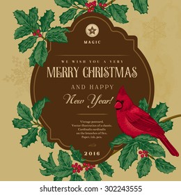 Vintage vector card. We Wish You A Very Merry Christmas And Happy New Year. A bird on a branch of holly.