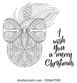 Vintage vector Christmas ball with ribbon, fir tree, calligraphy with wishes, New Year freehand decoration element. Artistic patterned illustration for adult coloring book pages. books, art therapy.