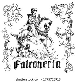 Vintage vector drawing in the style of medieval engraving. The Latin inscription is falconry. A girl rides a horse and holds a Falcon on her hand. The frame is made of an old ornament. Hand-drawn