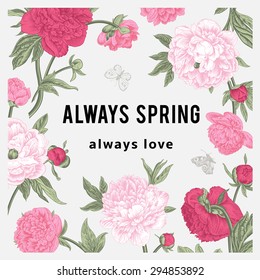 Vintage vector floral card. Peonies. Always spring. Always love.