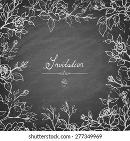 Vintage vector frame on the blackboard. Wild roses. Invitation. Black and White. Vintage style. Vector illustration.