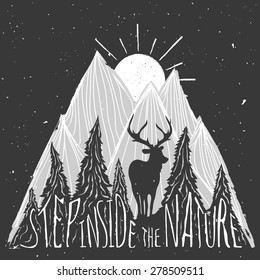 Vintage vector hand drawn lettering illustration. Step inside the nature. Typography poster with deer, mountains, sun and forest. T-shirt design, home decor elements, greeting and postal cards