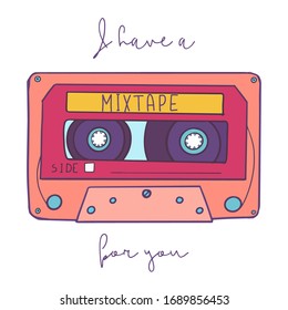 Vintage vector illustration - retro audio cassette mixtape emblem and I Have A Mixtape For You handwritten phrase