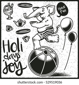 Vintage Vector illustration set of circus elephant, quotes, ice cream, tea, coffee and balloon. Poster and elements. Isolated artwork object. Suitable for any print and on-line media need.