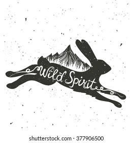 Vintage vector motivational hand drawn style lettering poster. Wild spirit. Typography illustration with hare or rabbit, pine forest and mountains. T-shirt print, home decor, greeting and postal cards