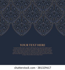 Vintage vector seamless pattern in east style.Place for text.Ornate element for design.Use for decoration wallpaper , design postcards , fabric .