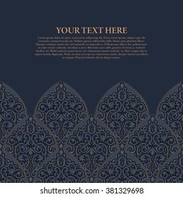 Vintage vector seamless pattern in east style.Place for text.Ornate element for design.Use for decoration wallpaper , design postcards , fabric .