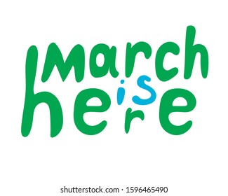 A vintage vector stock illustration isolated on white background for design. A comic lettering with a text or the words March is here for design.