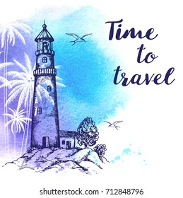 Vintage vector travel background with lighthouse and blue watercolor texture. Time to travel lettering