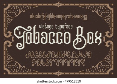 Vintage vector typeface named "Tobacco Box" with a beautiful decorative frame