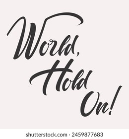 Vintage vector world hold on handwritten inscription. hand drawn lettering. Thank you calligraphy. Thank you card. Vector illustration. svg