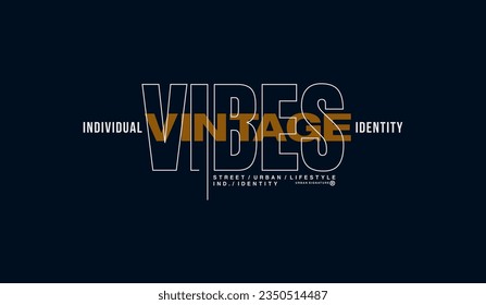 Vintage vibes, abstract typography motivational quotes modern design slogan. Vector illustration graphics for print t shirt, apparel, background, poster, banner, postcard and or social media 