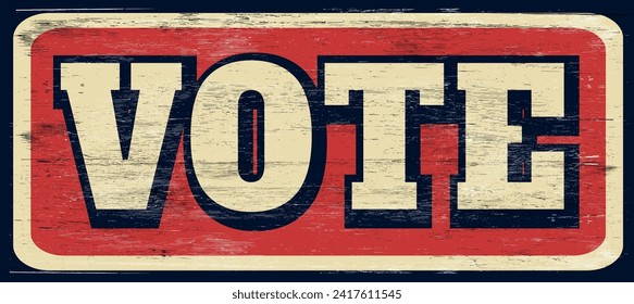 Vintage vote sign on wood