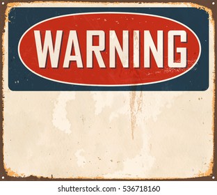 Vintage Warning metal sign with room for text or graphics. Vector EPS 10.