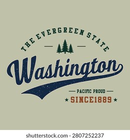 Vintage Washington state typography design with pine trees and text The Evergreen State, Pacific Proud, Since 1889.
