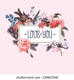 Vintage Watercolor Greeting Card with Blooming Flowers and Birds. Love You with Place for Your Text. Roses, Wildflowers, Vector Illustration