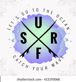 Vintage watercolor summer surf print with typography design Surf. Tropical vector set, fashion print, T-shirt design. Let's go to the ocean. Catch your wave.