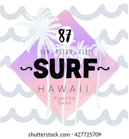 Vintage watercolor summer surf print with typography design, palm trees, waves and lettering Surf Hawaii. Tropical vector set, fashion print, T-shirt design.