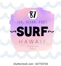 Vintage watercolor summer surf print with typography design and lettering Surf Hawaii. Tropical vector set, fashion print, T-shirt design.