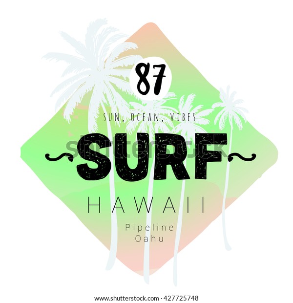 Vintage watercolor summer surf print with\
typography design, palm trees and lettering Surf hawaii. Tropical\
vector set, fashion print, T-shirt\
design.