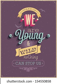 Vintage "We are Young" Poster. Vector illustration.