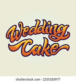 Vintage wedding cake hand lettering text illustration vector illustrations for your work logo, merchandise t-shirt, stickers and label designs, poster, greeting cards advertising business company