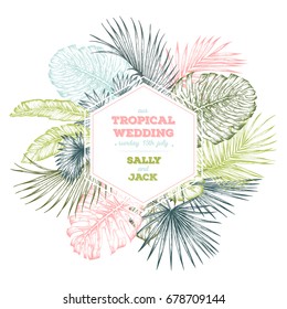 Vintage wedding invitation. Trendy tropical leaves design. Botanical vector illustration