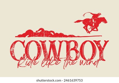 Vintage western cowboy illustration with wild west rodeo slogan print and grunge texture for graphic tee t shirt or poster sticker - Vector