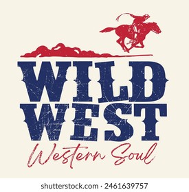 Vintage western cowboy illustration with wild west rodeo slogan print and grunge texture for graphic tee t shirt or poster sticker - Vector