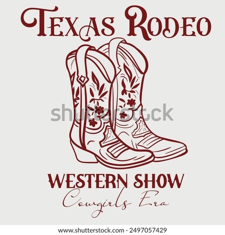 Vintage western Texas rodeo illustration print with retro typography slogan and cowboy boot illustration. Graphic tee t shirt sweatshirt hoodie and poster print design. 